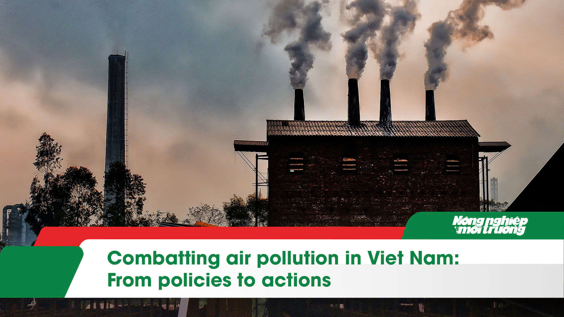 Combatting air pollution in Viet Nam: From policies to actions